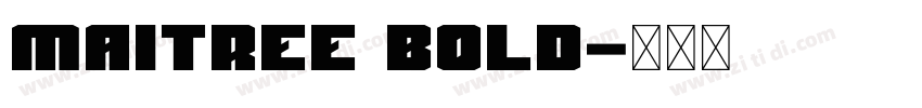 Maitree Bold字体转换